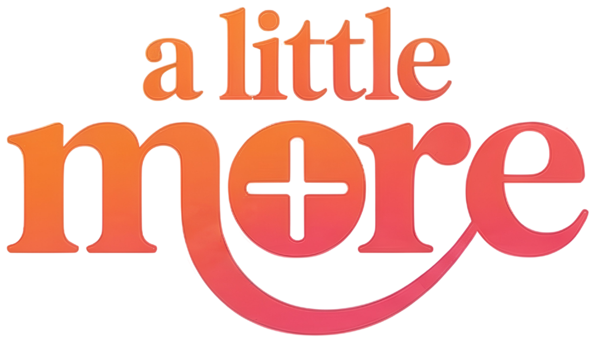 A Little More